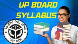 UP Board Syllabus latest Updates 2023-24 Class-9, Class-10, Class-11 Class-12 All Subject Syllabus